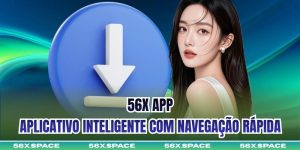 56X App - Aplicativo Inteligente com Navegação Rápida