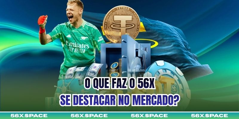 O que faz o 56X se destacar no mercado?